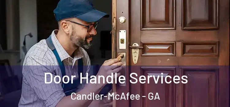 Door Handle Services Candler-McAfee - GA