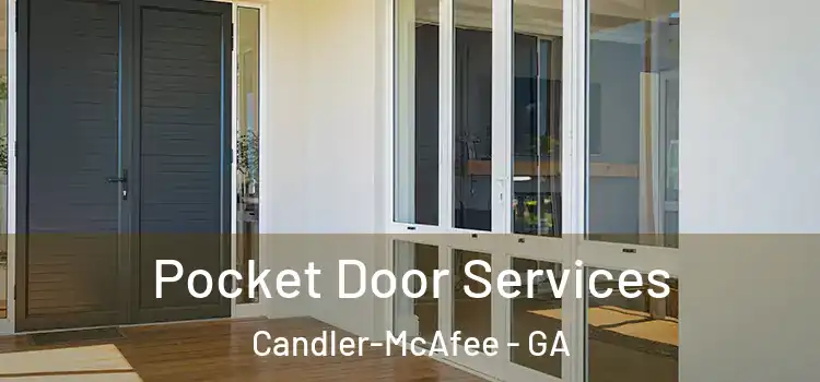Pocket Door Services Candler-McAfee - GA
