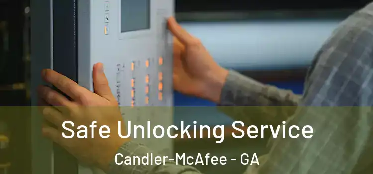 Safe Unlocking Service Candler-McAfee - GA